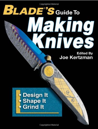 Blades Guide to Making Knives