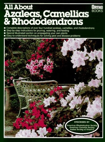 All About Azaleas, Camellias and Rhododendrons