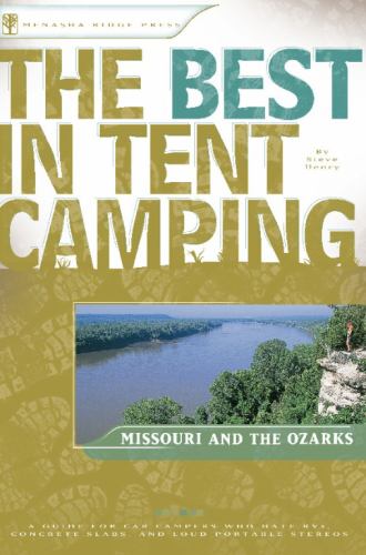 The Best in Tent Camping: Missouri and Ozarks