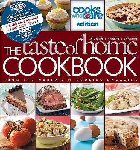 The Taste of Home Cookbook: Cooks Who Care Edition