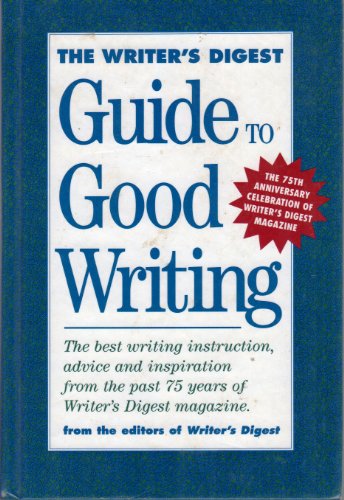 "Writer's Digest" Guide to Good Writing