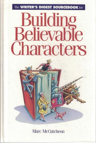 "Writer's Digest" Sourcebook for Building Believable Characters