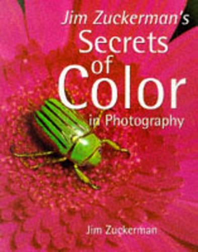 Jim Zuckerman's Secrets of Colour in Photography
