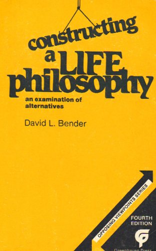 Constructing a Life Philosophy