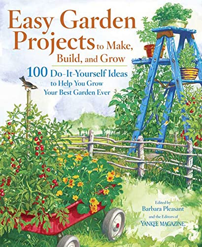 Easy Garden Projects to Make, Build, and Grow
