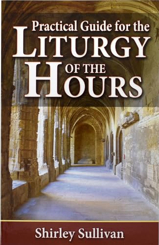 Practical Guide to the Liturgy of the Hours