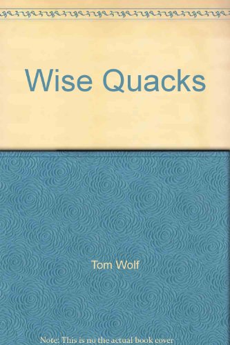 Wise Quacks