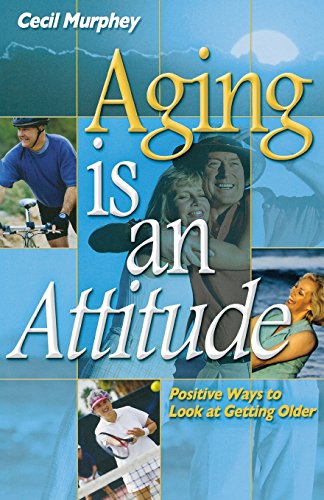 Aging Is an Attitude