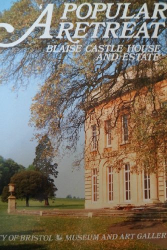 A Popular Retreat : Blaise Castle House and Estate