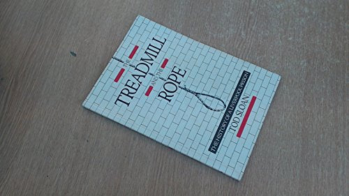 The Treadmill and the Rope