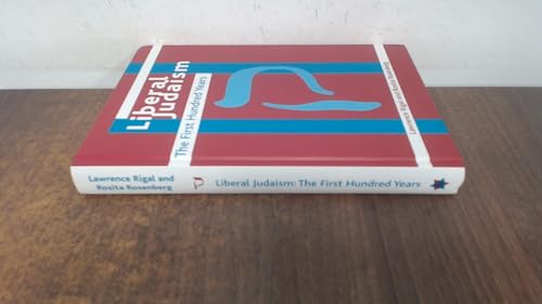 Liberal Judaism the First Hundred Years