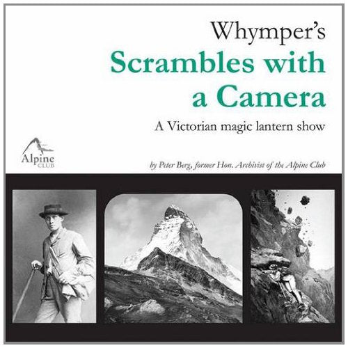 Whymper's Scrambles with a Camera
