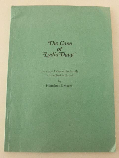 The case of Lydia Davy: The story of a Yorkshire family with a Quaker thread