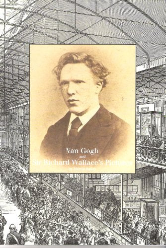 Van Gogh and Sir Richard Wallace's pictures