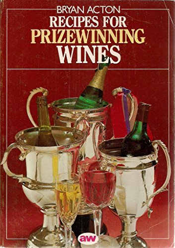 Recipes for Prizewinning Wines
