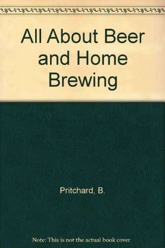 All About Beer and Home Brewing