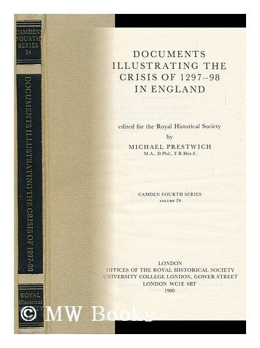 Documents Illustrating the Crisis of 1297-8 in England