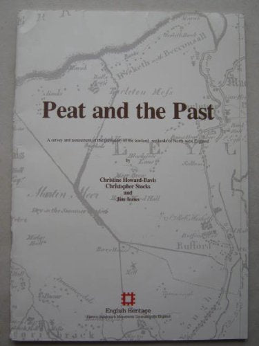 Peat and the past: A survey and assessment of the prehistory of the lowland wetlands of North-west England