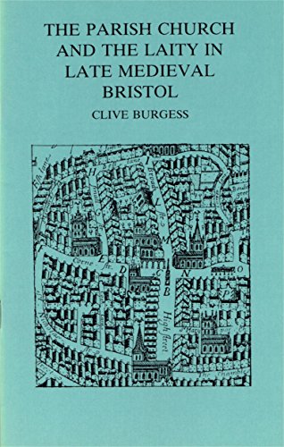 The parish church and the laity in late medieval Bristol