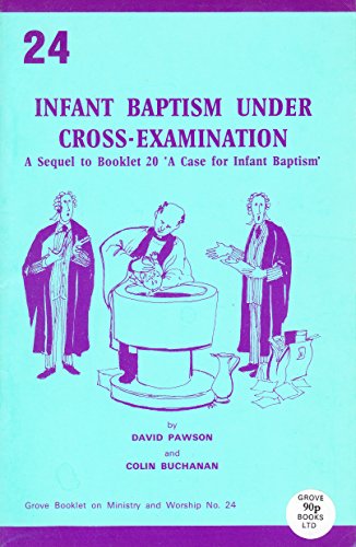Infant Baptism Under Cross-examination