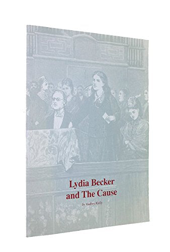 Lydia Becker and the Cause