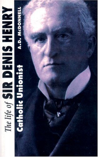 The Life of Sir Denis Henry