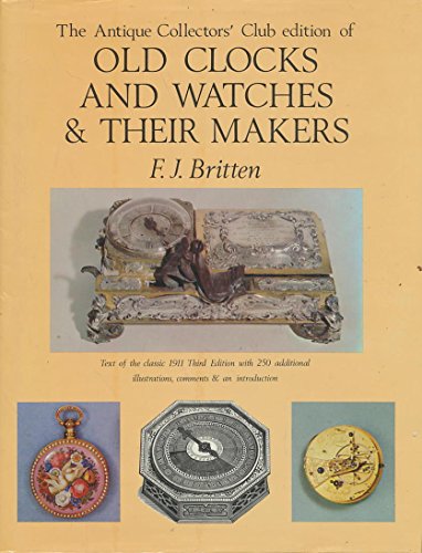 Old Clocks and Watches and Their Makers