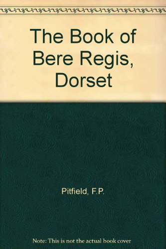 The Book of Bere Regis, Dorset