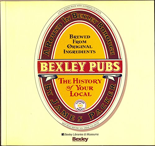 Bexley Pubs: The History of Your Local
