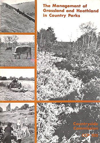 The management of grassland and heathland in country parks: A report to the Countryside Commission