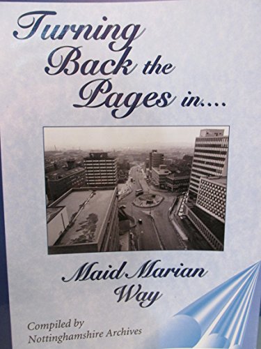 Turning Back the Pages in Maid Marian Way