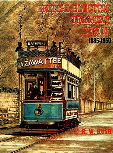 British Electric Tramcar Design, 1885-1950
