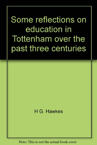 Some reflections on education in Tottenham over the past three centuries