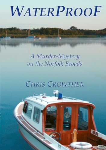 WaterProof: A Murder-Mystery on the Norfolk Broads