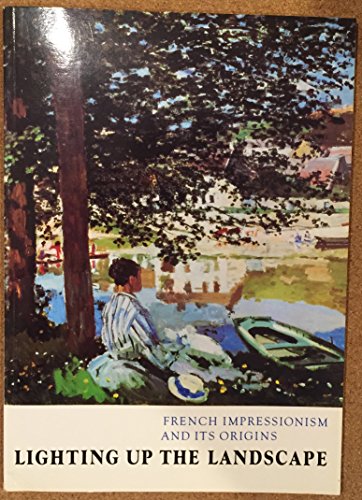 Lighting up the landscape: French impressionism and its origins