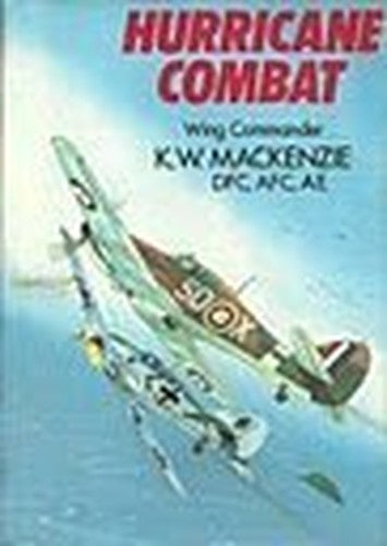 Hurricane combat: the nine lives of a fighter pilot