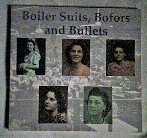 Boiler Suits, Bofors and Bullets