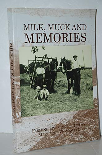 Milk, Muck and Memories