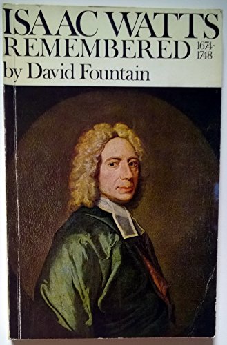 Isaac Watts Remembered