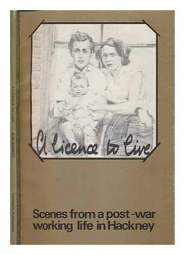 A licence to live: Scenes from a post-war working life in Hackney