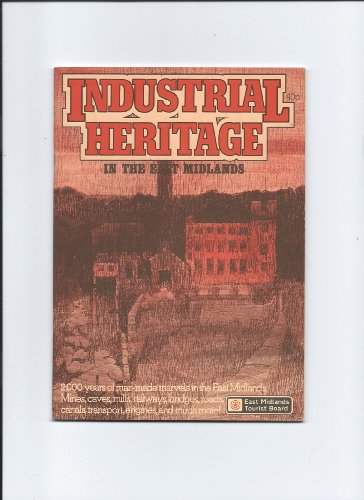 Industrial Heritage in the East Midlands