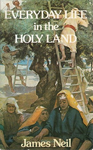 Everyday Life in the Holy Land