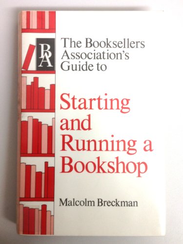 Booksellers Association's Guide to Starting and Running a Bookshop