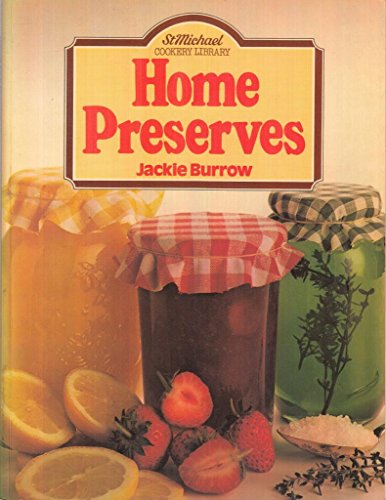 Home Preserves (St Michael Cookery Library)