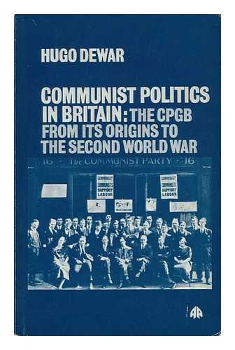 Communist politics in Britain: The CPGB from its origins to the Second World War