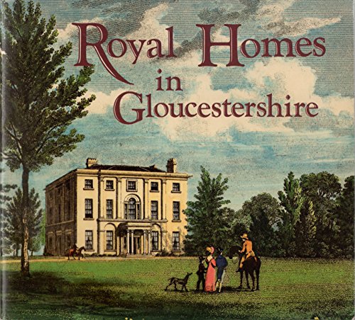 Royal Homes in Gloucestershire