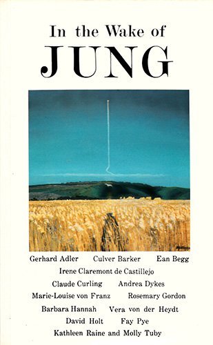 In the Wake of Jung: A Selection of Articles from Jungian Analysts