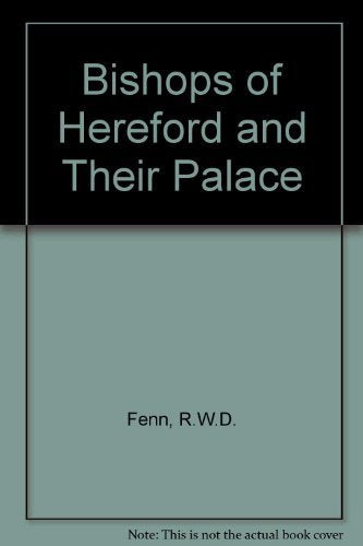 Bishops of Hereford and Their Palace