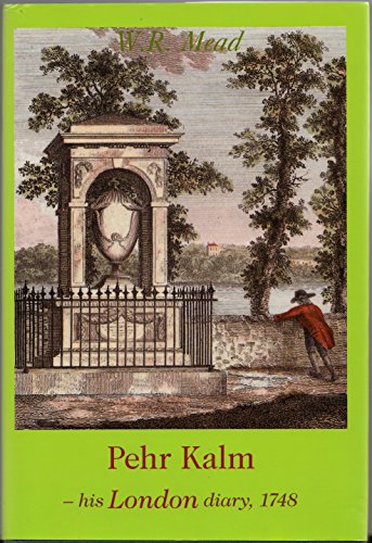 Pehr Kalm - His London Diary | A Finnish Visitor to England in 1748 while on his way to North America