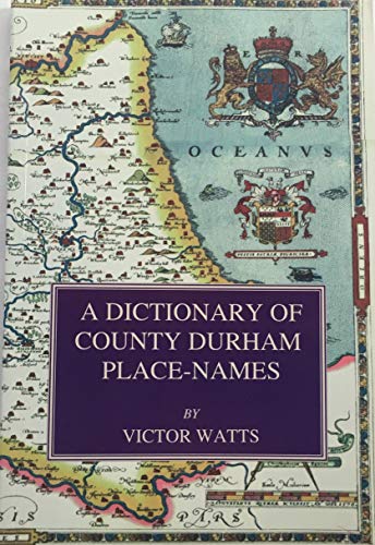 A Dictionary of County Durham Place-names